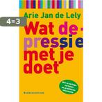 Wat depressie met je doet / Wat... met je doet 9789023921509, Boeken, Verzenden, Gelezen, Arie Jan de Lely