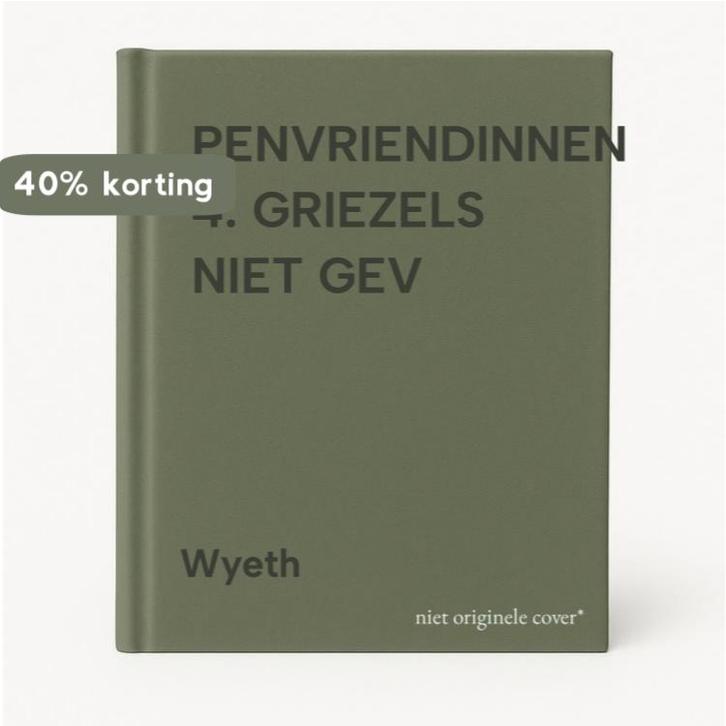 PENVRIENDINNEN 4. GRIEZELS NIET GEV 9789039700235 Wyeth, Boeken, Kinderboeken | Jeugd | 13 jaar en ouder, Gelezen, Verzenden