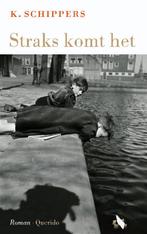 Straks komt het 9789021412399 K. Schippers, Verzenden, Gelezen, K. Schippers