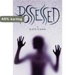 Possessed 9780545128131 Kate Cann, Verzenden, Gelezen, Kate Cann