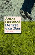 De wet van Bas 9789089241757 Aster Berkhof, Verzenden, Zo goed als nieuw, Aster Berkhof
