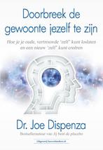 Doorbreek de gewoonte jezelf te zijn 9789492665430, Boeken, Verzenden, Zo goed als nieuw, Dr. Joe Dispenza
