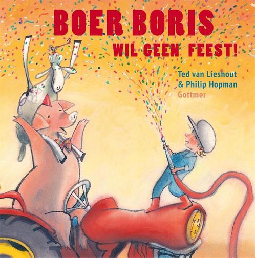 Boer Boris wil geen feest! / Boer Boris 9789025757854, Boeken, Kinderboeken | Baby's en Peuters, Gelezen, Verzenden