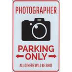 Wandbord -  Parking Only Photographer, Ophalen of Verzenden, Nieuw