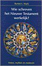 Wie schreven het nieuwe testament werkelijk ? 9789020281453, Boeken, Gelezen, L,Burton Mack, Verzenden