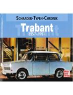 TRABANT 1957-1991 SCHRADER TYPEN CHRONIK - FRANK RÖNICKE -, Boeken, Nieuw, Author