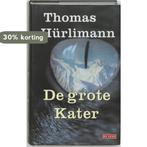 De grote kater 9789052266633 T. Hurlimann, Verzenden, Zo goed als nieuw, T. Hurlimann