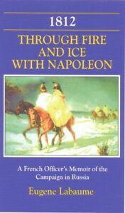 1812 : through fire and ice with Napoleon: a French, Boeken, Biografieën, Gelezen, Verzenden