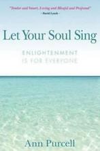 Let Your Soul Sing: Enlightenment Is for Everyone, Gelezen, Ann Purcell, Verzenden