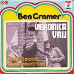 vinyl single 7 inch - Ben Cramer - Veronica Vrij, Cd's en Dvd's, Verzenden, Zo goed als nieuw