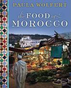 9780061957550 The Food of Morocco | Tweedehands, Boeken, Verzenden, Zo goed als nieuw, Paula Wolfert