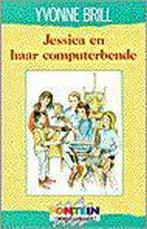 Jessica en haar computerbende / Fontein jeugd populair, Verzenden, Gelezen, Yvonne Brill