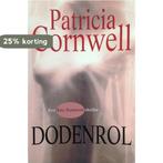 Dodenrol 9789085642930 Patricia D. Cornwell, Boeken, Verzenden, Gelezen, Patricia D. Cornwell