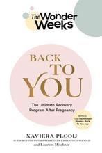 9781682686713 The Wonder Weeks Back To You, Verzenden, Nieuw, Xaviera Ploo?