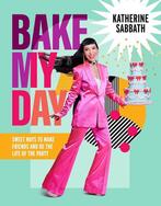 9781911668541 Bake My Day Katherine Sabbath, Boeken, Verzenden, Nieuw, Katherine Sabbath