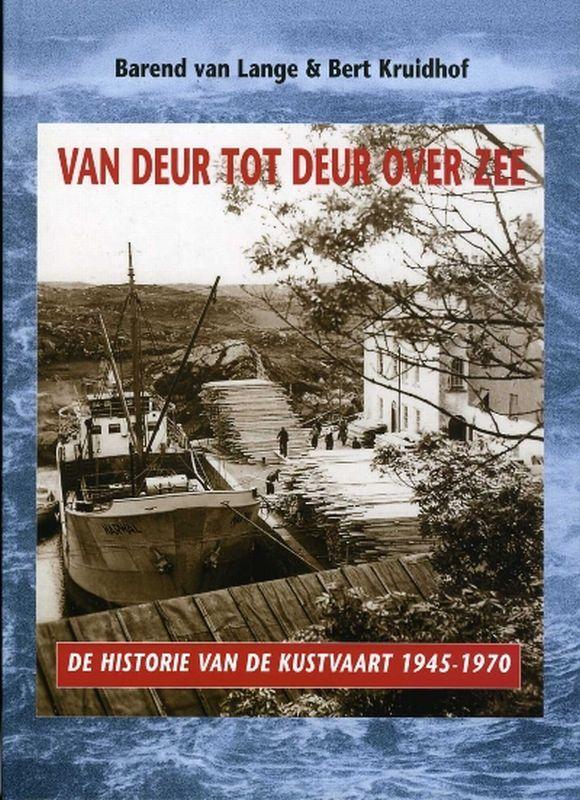 Van deur tot deur over zee 9789060130919 B. van Lange, Boeken, Hobby en Vrije tijd, Zo goed als nieuw, Verzenden