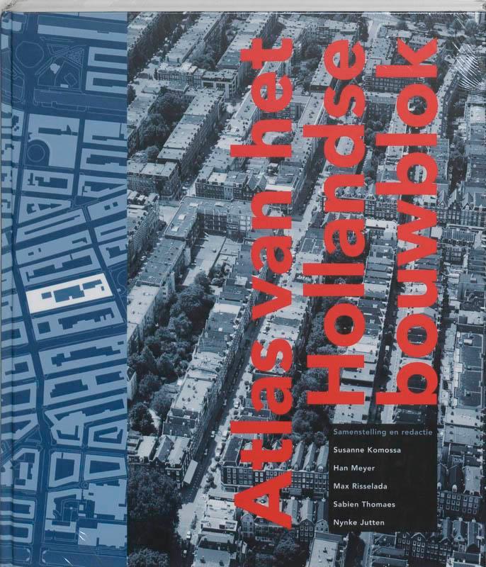 DE ATLAS VAN HET HOLLANDS BOUWBLOK 9789068683189, Boeken, Kunst en Cultuur | Architectuur, Gelezen, Verzenden