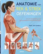 9789089984722 Anatomie van Rek en Strekoefeningen, Verzenden, Zo goed als nieuw, Ken Ashwell