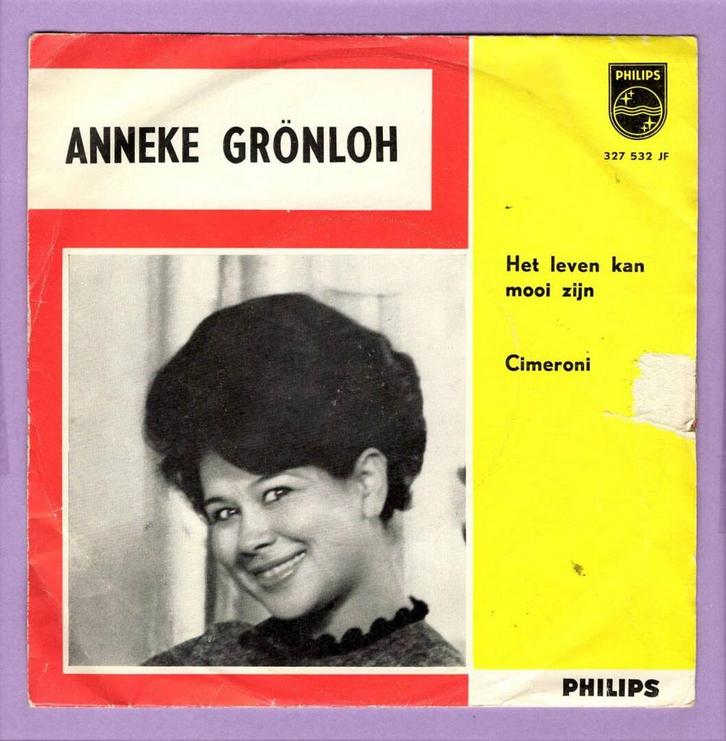 Anneke Grönloh – Het Leven Kan Mooi Zijn / Cimeroni (1-7-Vi, Cd's en Dvd's, Vinyl Singles, Ophalen of Verzenden