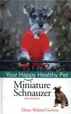 Your happy healthy pet: Miniature schnauzer by Elaine, Verzenden, Gelezen, Elaine Waldorf Gewirtz