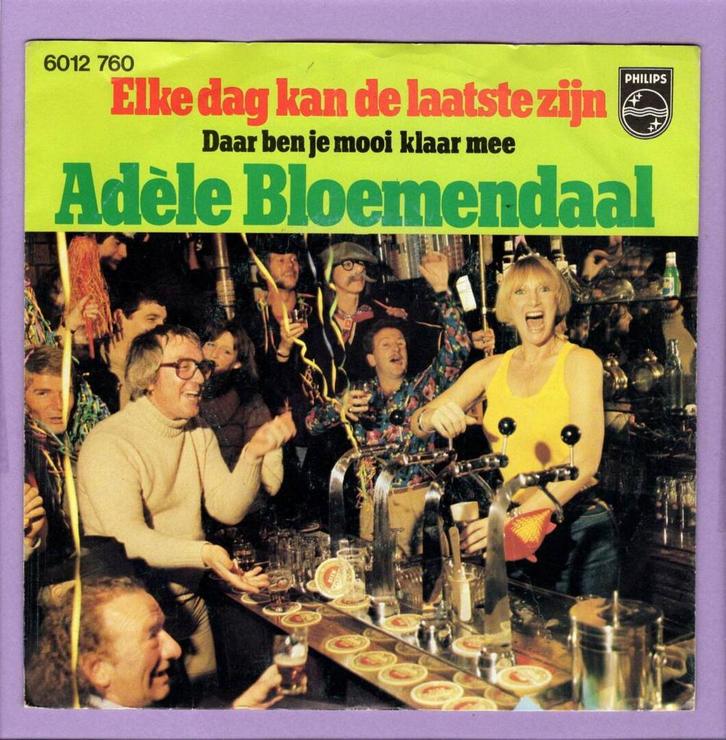 Adèle Bloemendaal – Elke Dag Kan De Laatste Zijn / Daar Ben, Cd's en Dvd's, Vinyl Singles, Ophalen of Verzenden