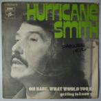 Hurricane Smith - Oh babe, what would you say - Single, Cd's en Dvd's, Vinyl Singles, Verzenden, Nieuw in verpakking