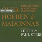 Over hoeren & madonnas 9789062169634 Paul Sterk, Boeken, Verzenden, Zo goed als nieuw, Paul Sterk