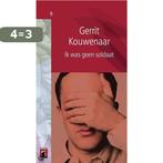 Ik was geen soldaat / Winnaars Collectie / 9 9782874272080, Boeken, Verzenden, Gelezen, G. Kouwenaar