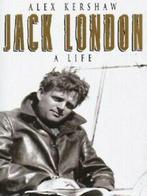 Jack London: a life by Alex Kershaw (Hardback), Boeken, Verzenden, Gelezen, Alex Kershaw