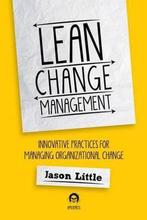 Lean Change Managment 9780990466505 Jason Little, Verzenden, Gelezen, Jason Little