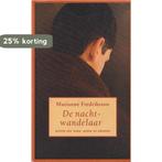 De nachtwandelaar 9789044508260 Marianne Fredriksson, Verzenden, Gelezen, Marianne Fredriksson