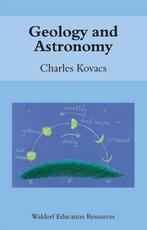 9780863158070 Geology and Astronomy Charles Kovacs, Verzenden, Nieuw, Charles Kovacs