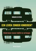 Een leven zonder kinderen? 9789492934635 Miriam De Rycke, Verzenden, Zo goed als nieuw, Miriam De Rycke