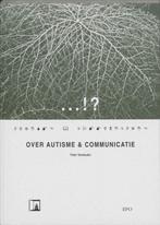 9789064452215 Over autisme  communicatie | Tweedehands, Verzenden, Zo goed als nieuw, Peter Vermeulen