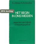 Begin in ons midden 9789025941192 Karel A. Deurloo, Verzenden, Gelezen, Karel A. Deurloo