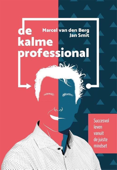 De kalme professional 9789492959669 Marcel van den Berg, Boeken, Wetenschap, Gelezen, Verzenden