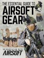9781472846396 The Essential Guide to Airsoft Gear, Nieuw, Osprey Publishing, Verzenden