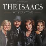 The Isaacs - Why Cant We, Ophalen of Verzenden, Gebruikt