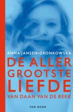 De Allergrootste Liefde Van Daan Van De Beek 9789047514640, Gelezen, Anna Jansen-Gronkowska, Verzenden