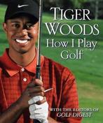 How I Play Golf 9780446529310 Tiger Woods, Verzenden, Gelezen, Tiger Woods
