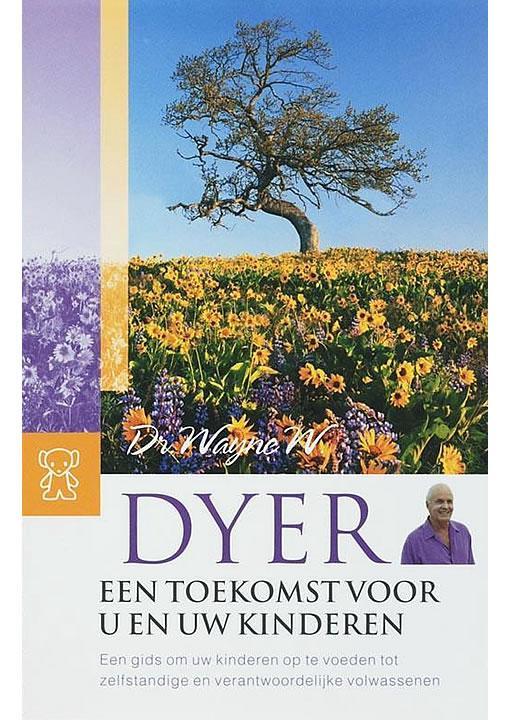 Een toekomst voor u en uw kinderen Wayne Dyer, Boeken, Psychologie, Gelezen, Verzenden