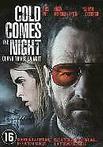 Cold comes the night DVD