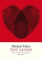 Tot leven 9789057598135 Michel Faber, Verzenden, Gelezen, Michel Faber