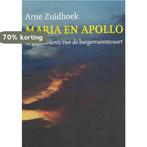 Maria en Apollo 9789069670485 Arne Zuidhoek, Verzenden, Gelezen, Arne Zuidhoek