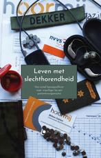 9789464313420 Leven met slechthorendheid | Tweedehands, Verzenden, Zo goed als nieuw, Willem Dekker