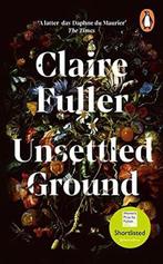 Unsettled Ground 9780241457450 Claire Fuller, Boeken, Verzenden, Gelezen, Claire Fuller
