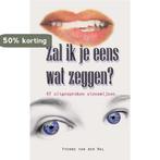 Zal ik je eens wat zeggen? 9789491777202 Yvonne van der Wal, Verzenden, Zo goed als nieuw, Yvonne van der Wal
