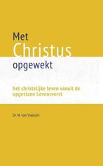 Met Christus opgewekt 9789462785694 W. van Vlastuin, Gelezen, W. van Vlastuin, W. van Vlastuin, Verzenden