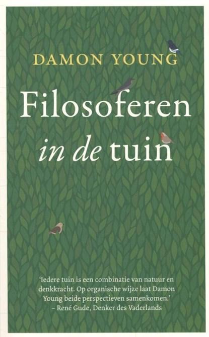 Filosoferen in de tuin | 9789025903855 | Damon Young, Boeken, Wetenschap, Zo goed als nieuw