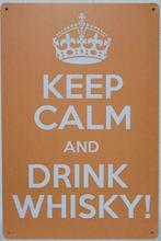 Keep calm and drink whisky reclamebord, Verzamelen, Verzenden, Nieuw